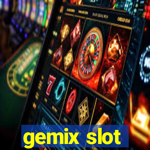 gemix slot